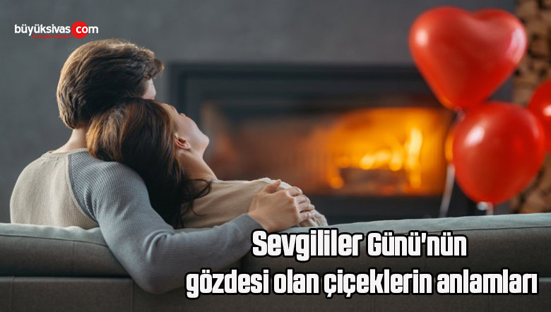 Sevgililer Günü’nün gözdesi olan çiçeklerin anlamları