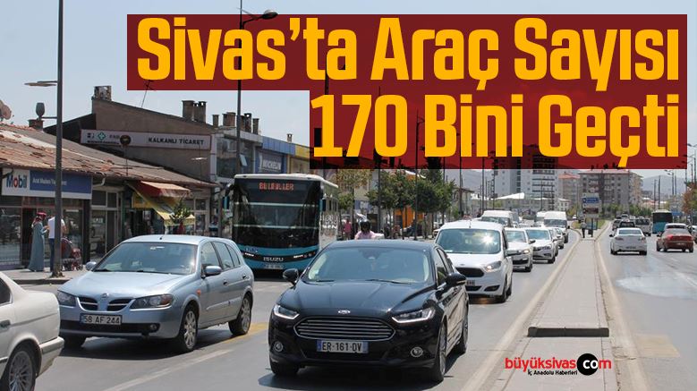 sivas'ta araç sayısı