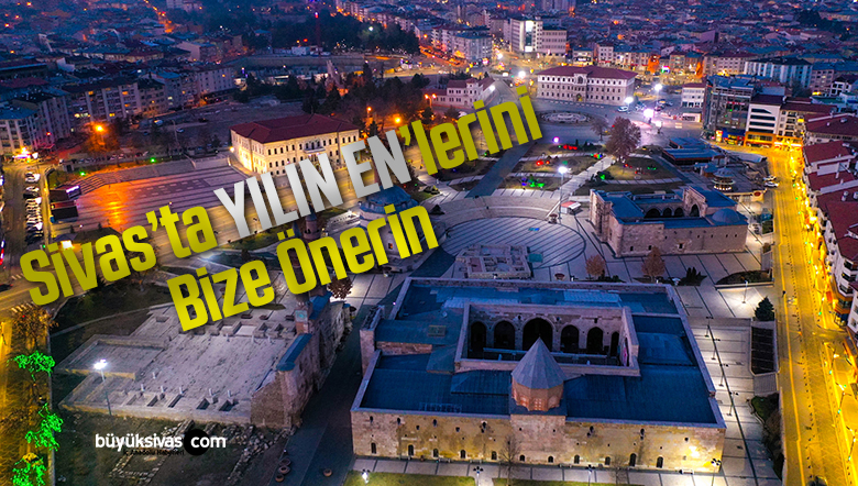 buyuksivas.com Tarafından Sivas’ta Yılın Enleri Araştırması