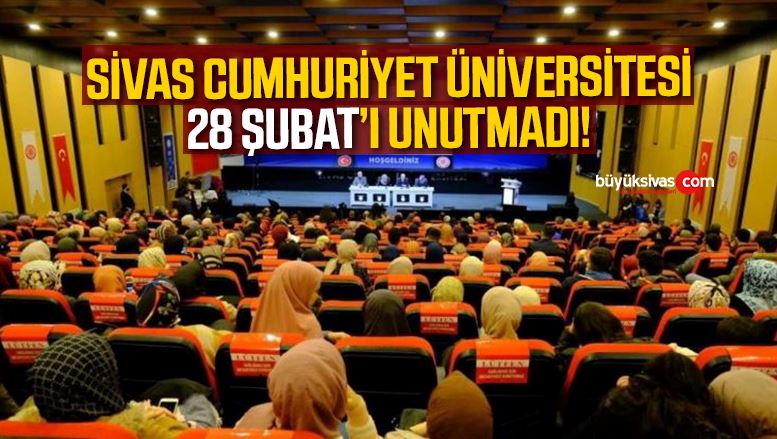 SCÜ’ de 28 Şubat unutulmadı