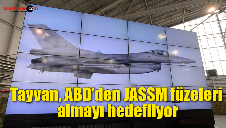 Tayvan, ABD’den JASSM füzeleri almayı hedefliyor