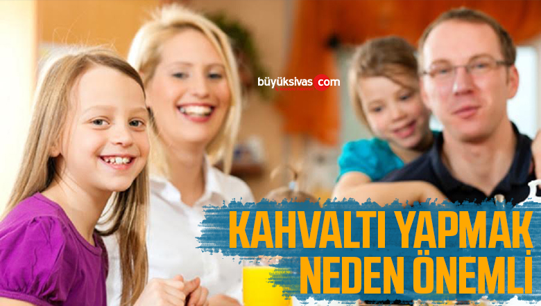 Kahvaltı Yapmak Neden Önemli ?