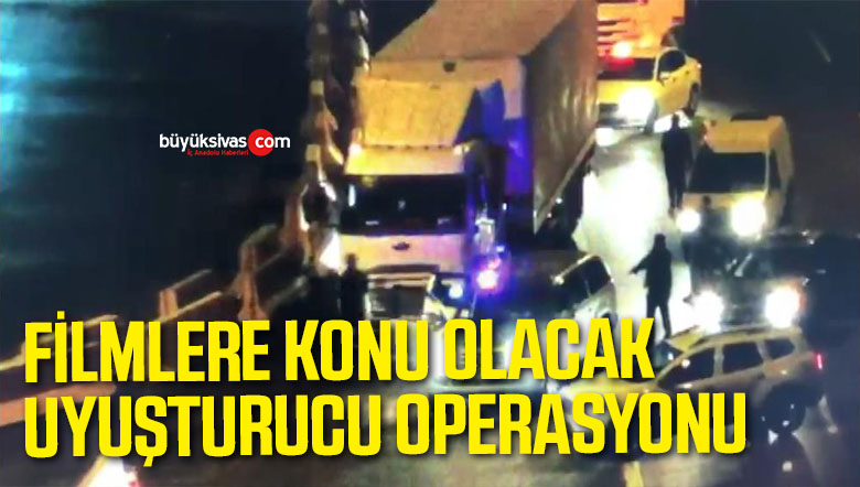 OPERASYON UYUŞTURUCU
