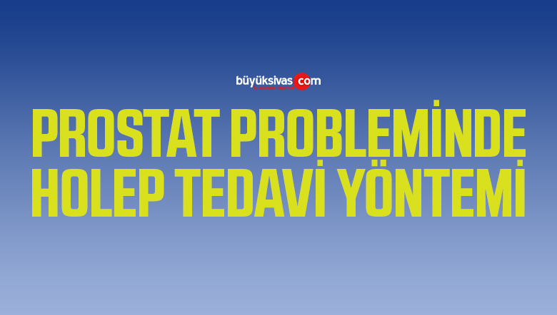 PROSTAT PROBLEMİ