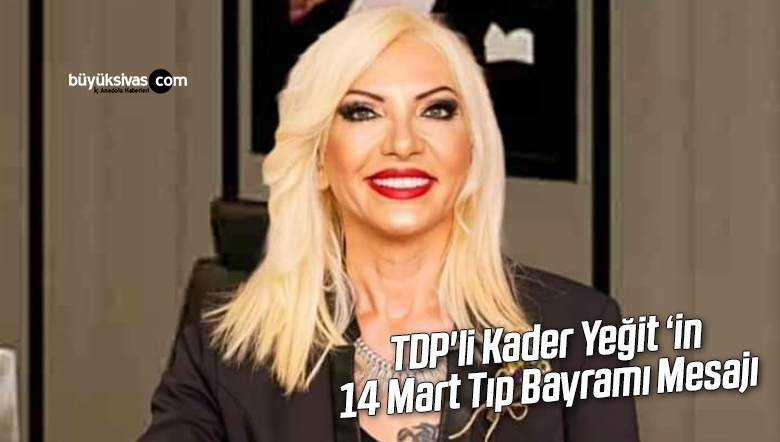 TDP'li Kader Yeğit