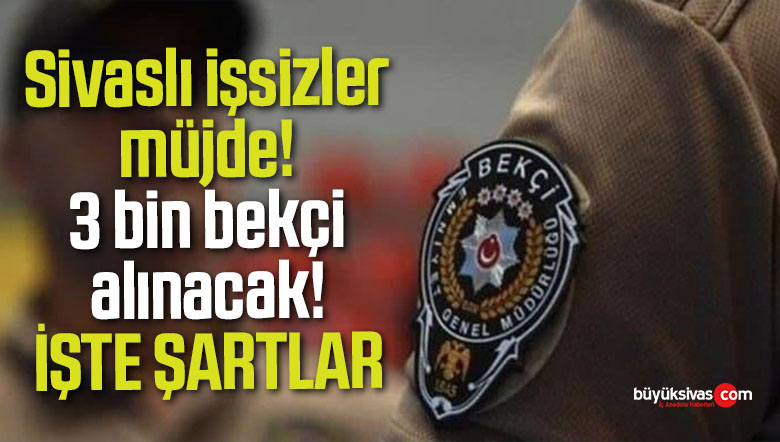 bekçi alınacak