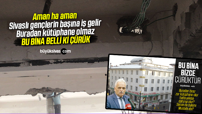 Kızılay binası çürük! Aman buraya kütüphane yapmayın