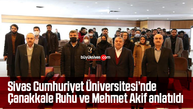 Üniversite de Çanakkale Ruhu ve Mehmet Akif anlatıldı