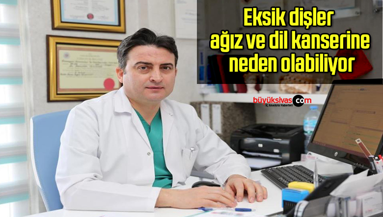 Eksik dişler, ağız ve dil kanserine neden olabiliyor