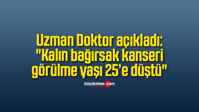 kalın bağırsak kanseri