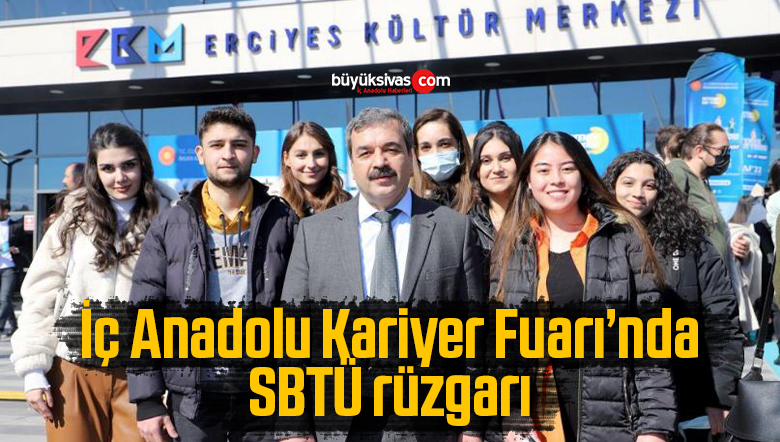 İç Anadolu Kariyer Fuarı’nda SBTÜ rüzgarı