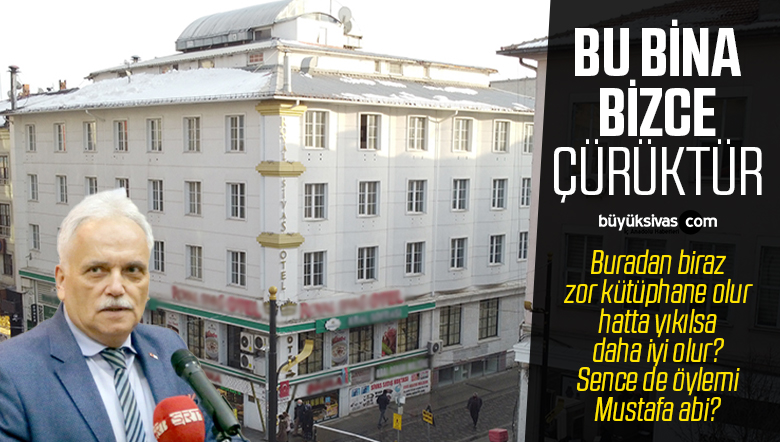 Atatürk Caddesi’nde bulunan Kızılay binası çürük olabilir mi?