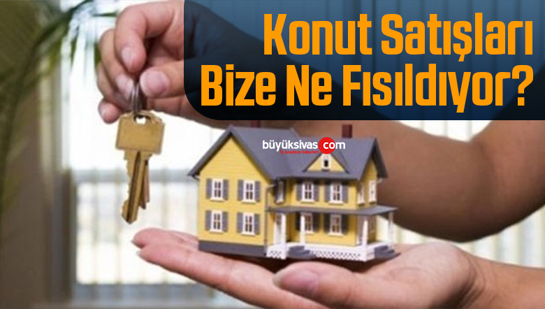 konut satışları
