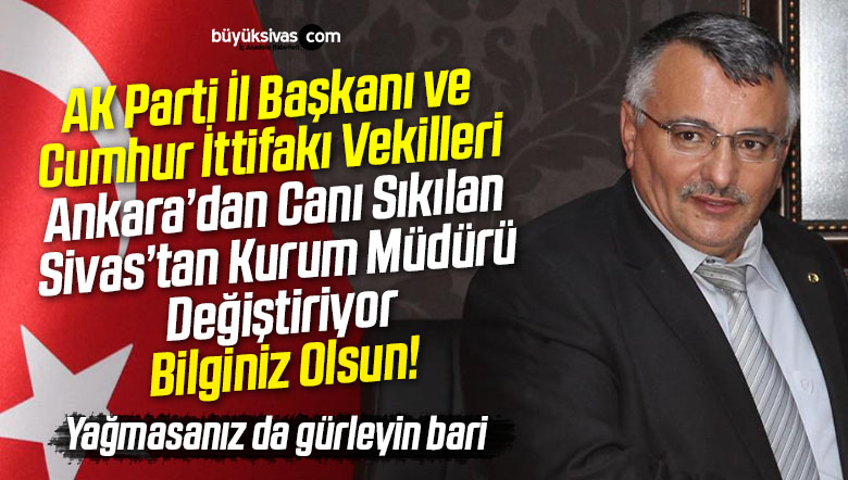 Sivas SGK Müdürü Kadir Boztepe Neden Görevden Alındı! Cevap Yok!