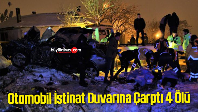 Otomobil İstinat Duvarına Çarptı 4 Ölü