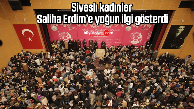Sivaslı kadınlar Saliha Erdim’e yoğun ilgi gösterdi