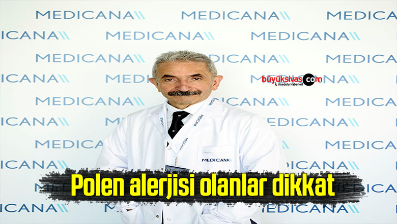 Polen alerjisi olanlar dikkat