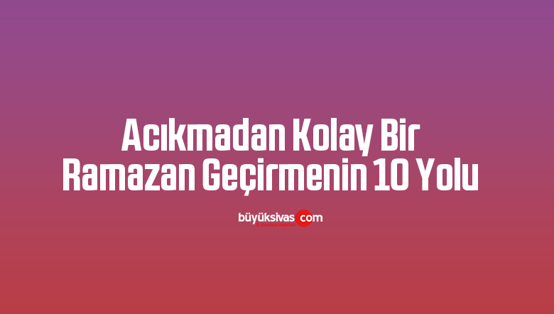 acıkmadan
