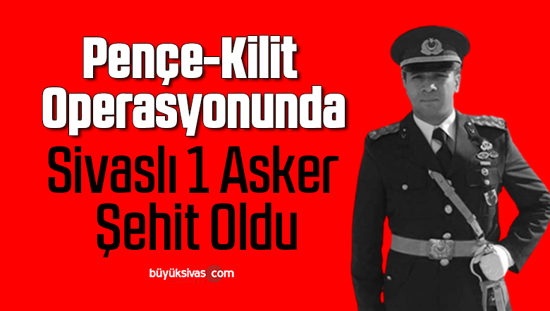 MSB: “Pençe-Kilit operasyonu bölgesinde 1 asker şehit oldu”