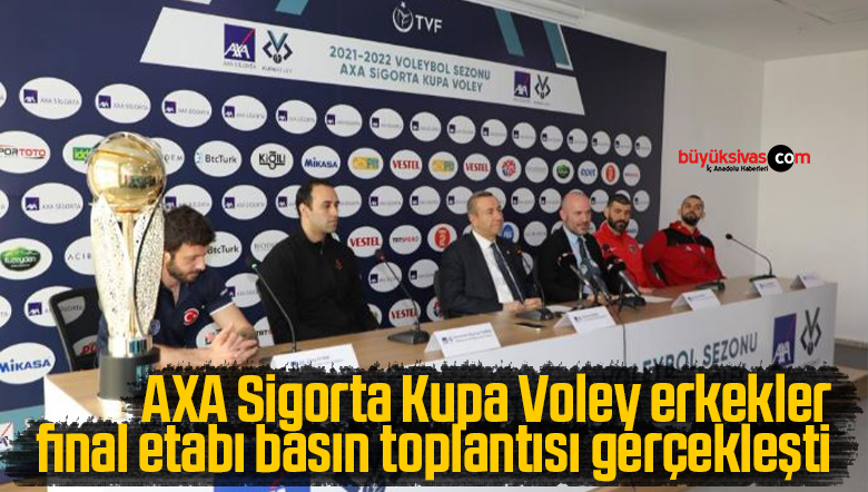 AXA Sigorta Kupa Voley erkekler final etabı basın toplantısı gerçekleşti