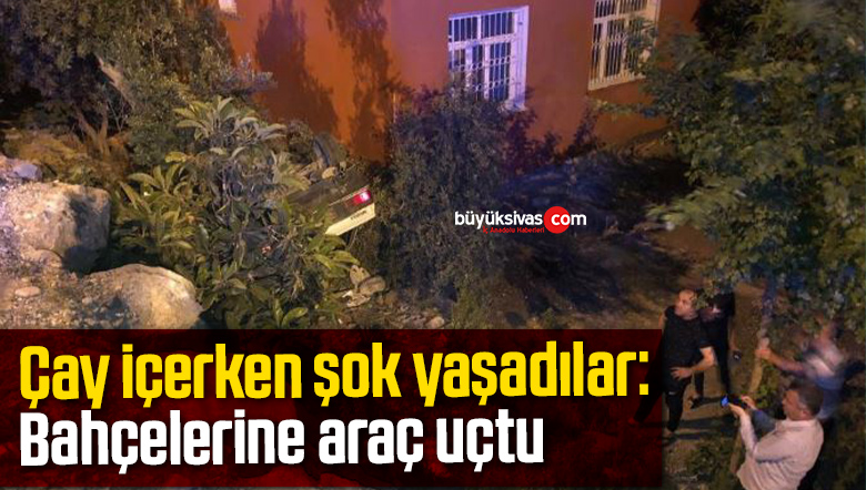 bahçeleine araç uçtu