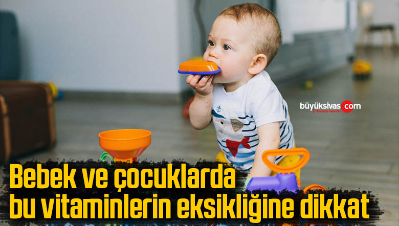 bebek ve çocuklarda