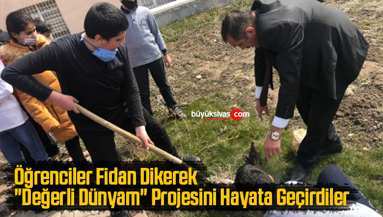 Öğrenciler Fidan Dikerek “Değerli Dünyam” Projesini Hayata Geçirdiler