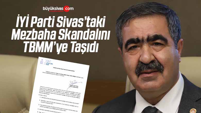İYİ Parti Sivas’taki Mezbaha Skandalını TBMM’ye Taşıdı