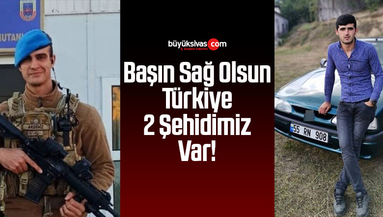 2 şehit var