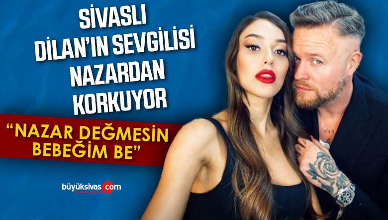 Sivaslı Dilan Çiçek Deniz’ın sevgilisi Thor’un nazar korkusu var