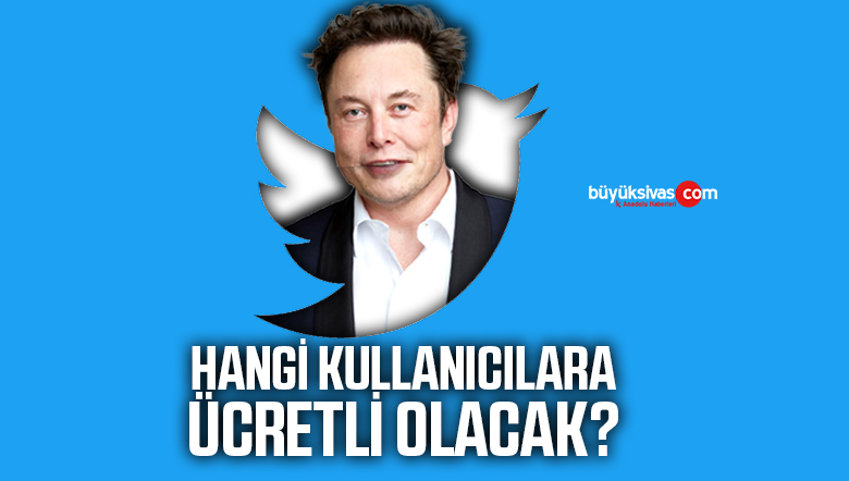 Twitter hangi kullanıcılara ücretli olacak?