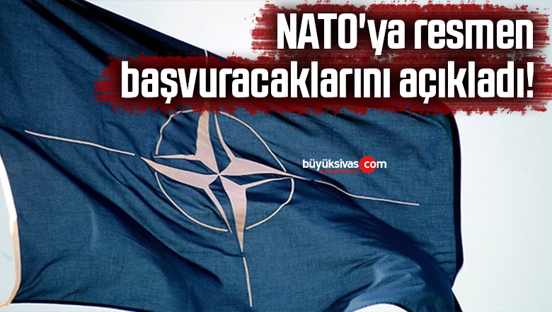 NATO’ya resmen başvuracaklarını açıkladı!
