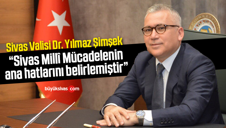 Sivas Valisi Dr. Yılmaz Şimşek’in 19 Mayıs Mesajı