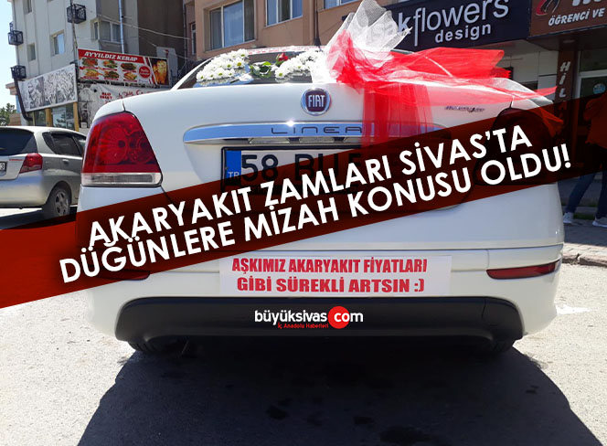 Akaryakıt zamları Sivas’ta düğünlere mizah konusu oldu