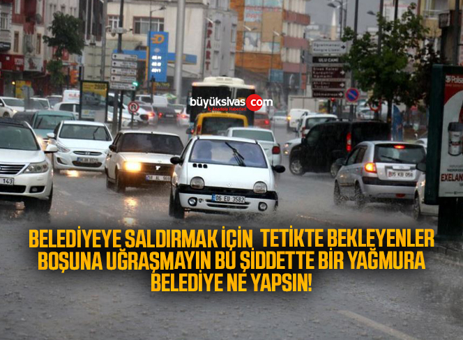 Sivas’ta şiddetli yağış hayatı olumsuz etkiledi