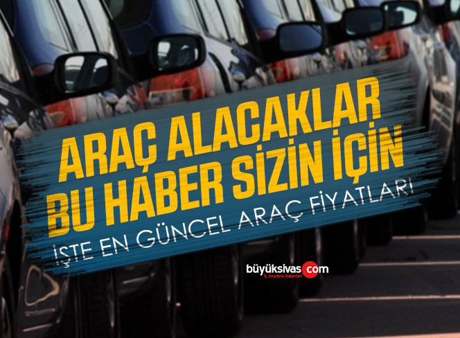 İşte Haziran ayı zamlarından sonraki otomobil fiyatları