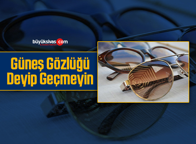 güneş gözlüğü
