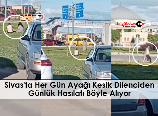 Sivas’ta Her Gün Ayağı Kesik Dilenciden Günlük Hasılatı Böyle Alıyor
