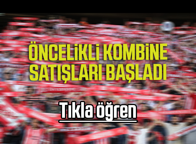 Sivasspor’da öncelikli kombine satışları başlıyor