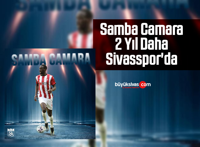 Samba Camara 2 Yıl Daha Sivasspor’da