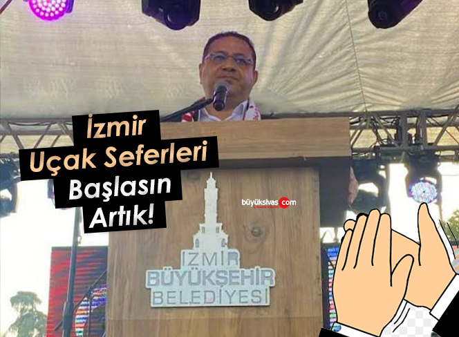 Mustafa Eken, İzmir Uçak seferleri yeniden başlasın