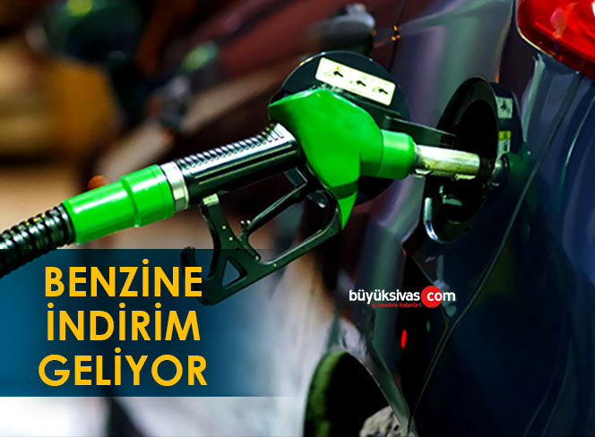 Son Dakika! Benzine indirim geliyor!