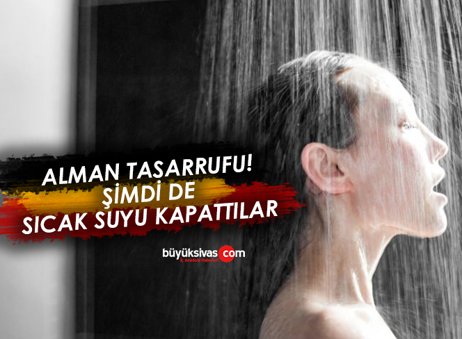 Almanya Işıklandırmadan Sonra Şimdi de Sıcak Su Kullanımını Kapattı!