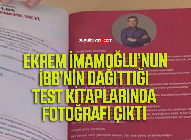 Ekrem İmamoğlu İBB’nin Test Kitaplarına Fotoğrafını Koydurmuş