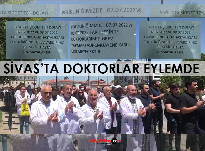 Sivas’ta doktorlar eylemde