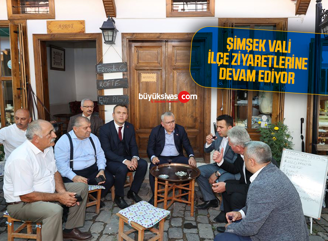 Vali Şimşek, Divriği İlçesini Ziyaret Etti