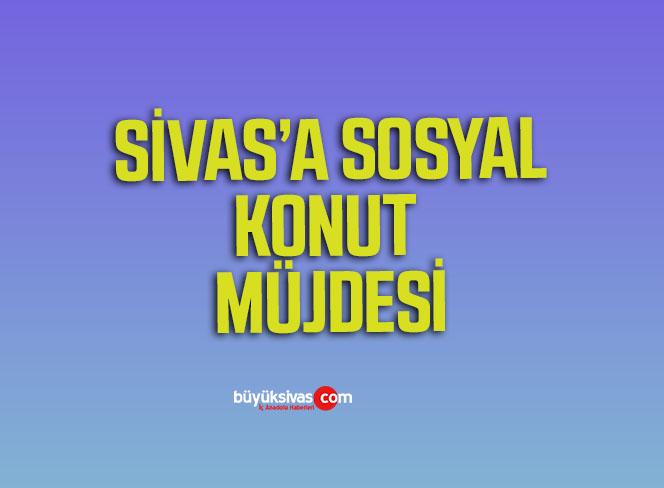 Murat Kurum’dan Sosyal Konut Müjdesi