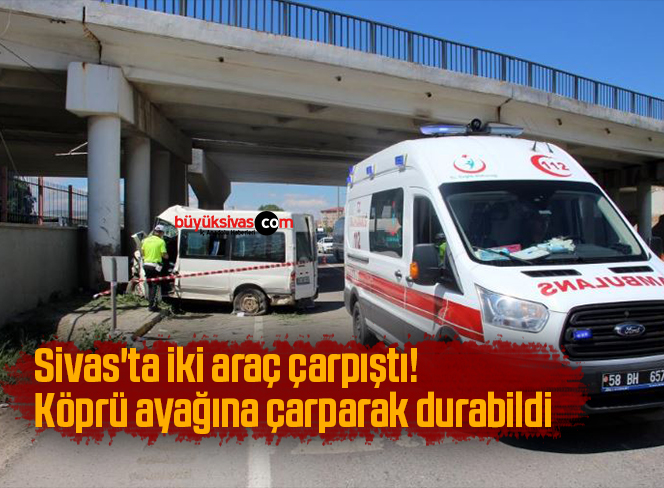 Sivas’ta iki araç çarpıştı! Köprü ayağına çarparak durabildi