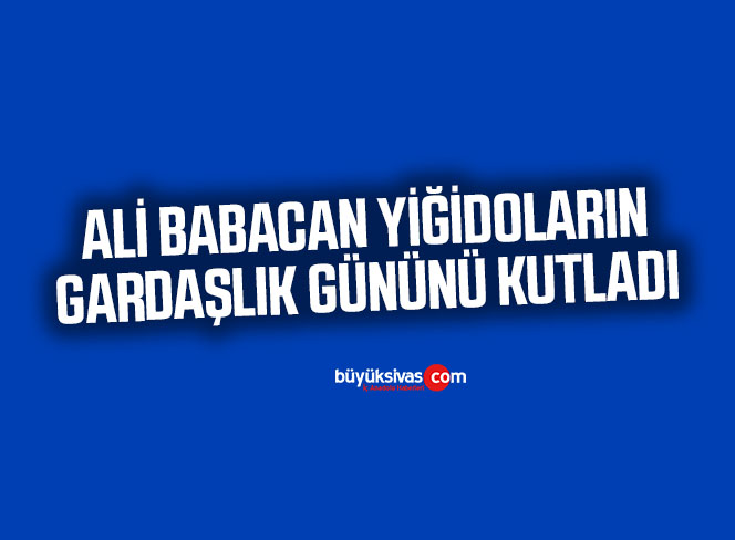 DEVA Partisi Lideri Ali Babacan Yiğidoların Gardaşlık Günü’nü kutladı 