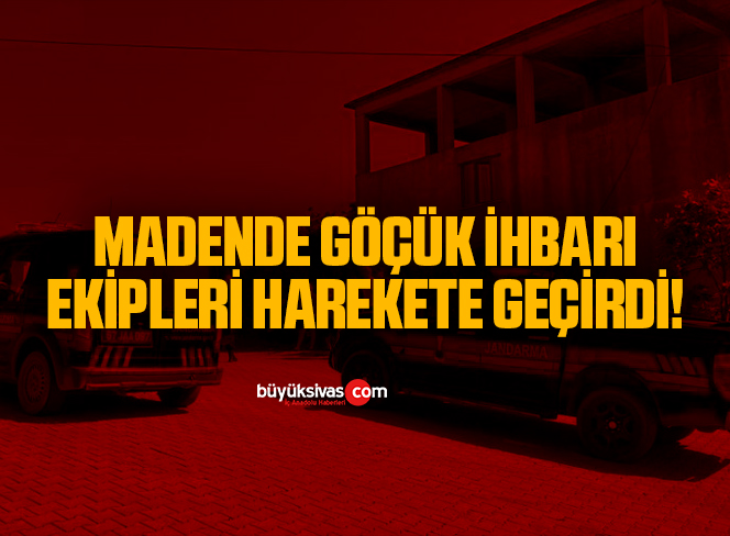 Madende göçük ihbarı ekipleri harekete geçirdi